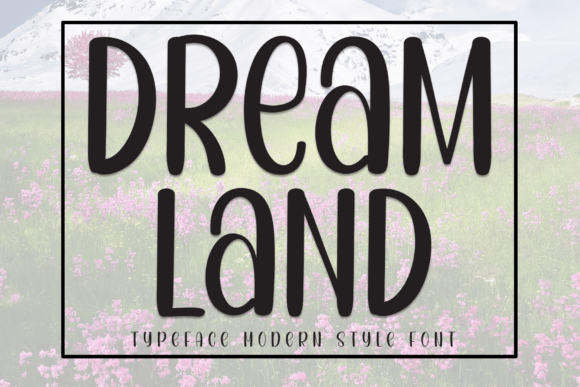 Dream Land: A Sweet Script Font for Thoughtful Editorial Design
